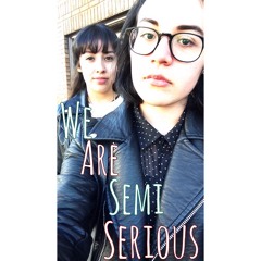 We Are Semi Serious #5