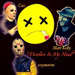 Monsters In My Head - 0xymoron ft. Caz & Matt Kelly