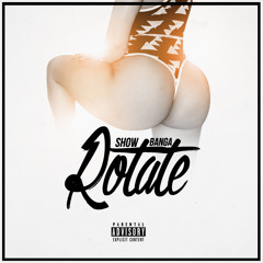 Show Banga - Rotate [ Prod by Juneonnbeat]