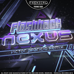 FlashBack - Nexus (Original Mix) [Teknical Records]