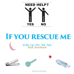 If You Rescue Me