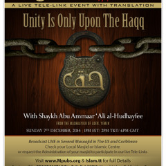 Unity Is Only Upon The Haqq by Shaykh Abu 'Ammaar 'Ali Hudayfee