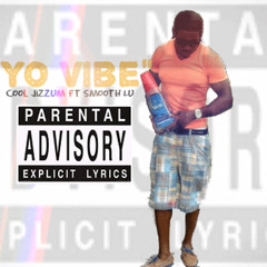 "Yo Vibe" Featuring Smooth Lu