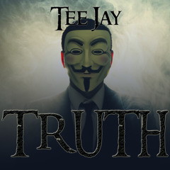 "TRUTH'  by Tee Jay 2014
