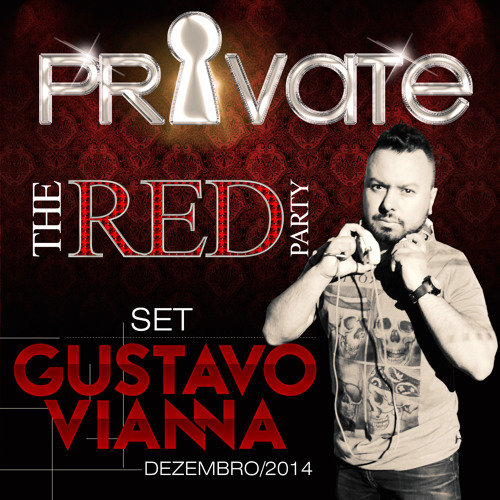 Set DJ Gustavo Vianna - The Red Party @ Private Cantho Club 25.12.2014