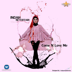 Indah Nevertari - Come N Love Me (New Version)