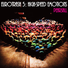 Eurotrash 5: High-Speed Emotions - CLASSIC HARD TRANCE