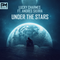 Lucky Charmes Feat. Andres Sierra - Under The Stars (Acoustic Mix English)