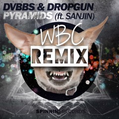 DVBBS & Dropgun Ft. Sanjin - Pyramids (WBC Remix) [Spinnin Records Contest]