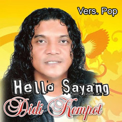 Hello Sayang (Vers. Pop) - Didi Kempot