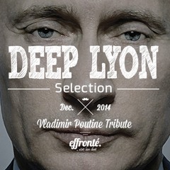 Deep Lyon Selection // Effronté #003