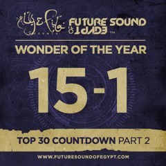 Aly & Fila - FSOE 372 (Wonder Of The Year Top 30 Countdown) Part 2
