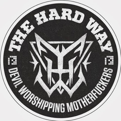 The Hard Way - Devil Worshipping Motherfuckers (Kryzys Bootleg EDIT) [FREE]