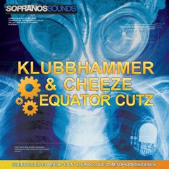 KlubbHammer & Cheeze - Equator Cutz