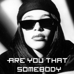 Aaliyah - Are You That Somebody (HATARI REMIX)