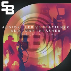 Beatjunkx Vs. Audiokiller & Tony Thrasher - Turn Up The Fire (Original Mix)