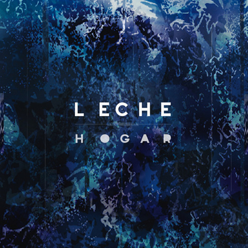 Leche -  Constelación Feat. Javiera Benavente