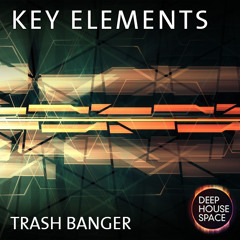 Deep House Space 53: Key Elements (Trash Banger)