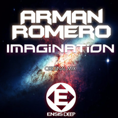Arman Romero - Imagination (Original Mix)OUT NOW [ Ensis Deep ( Ensis Records)]