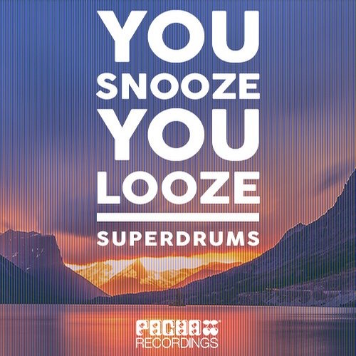 Superdrums - You Snooze You Looze (Brain Cooked Remix)Pacha Recordings