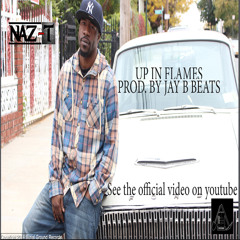 Up In Flames (Produced by Jay B Beats)