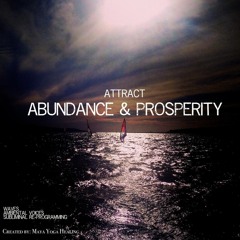 Attract Abundance & Prosperity - Waves & Subliminal Re-Programming