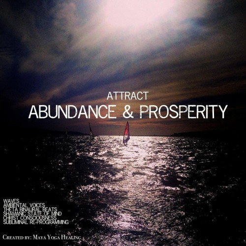 Attract Abundance & Prosperity - Waves, Theta Binaural Beats & Subliminal Re-Programming