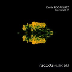 Dany Rodriguez - Vision Space (Original Mix) [Recode Musik]