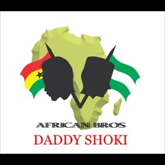 Protoncee X Manny(AfricanBros) - Daddy Shoki(Beats By Big H)