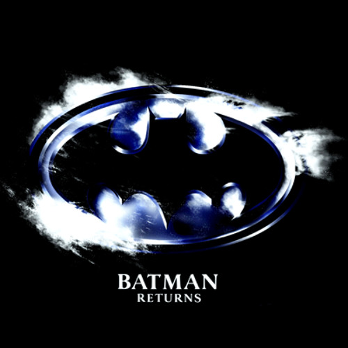 Stream Batman Returns by The Projection Booth | Listen online for free on  SoundCloud