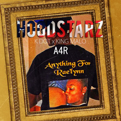 Hoodstarz - A4R (K Dot The Hood Favorite and King Malo)