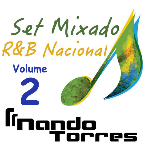 Set Mixado R&B Nacional - DJ Nando Torres (Vol. 2)