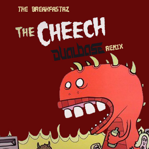 The Breakfastaz - The Cheech (Dual Base Remix) FREE DOWNLOAD