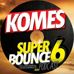 SUPER BOUNCE 6 - [60min] *FREE DOWNLOAD