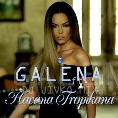 GALENA Ft. JIVKO MIX - Havana Tropicana ((DJ GANEV Club Version))