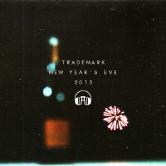 Trademark's NYE 2015 (Midnight Mix) [Presented By Barstool Beats]