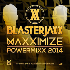 Blasterjaxx - Maxximize Powermixx 2014 [FREE DOWNLOAD]