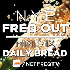 New Year's FREQ OUT - Daily Bread Mini Mix