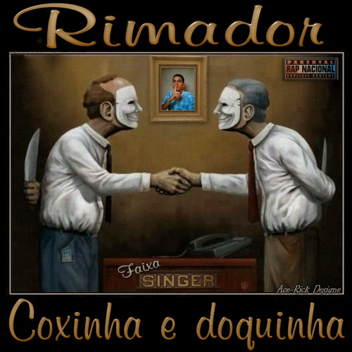 Rimador - Coxinha E Doquinha (Single  2015). (Studio B.C.R)
