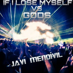 If I Lose Myself vs Gods (Javi Mendívil mashup)