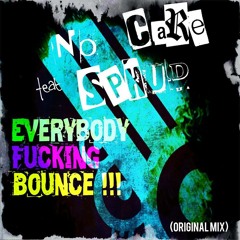 No Care feat. Sphud - Everybody Fu*king Bounce (Original Mix)'Click' BUY to Free Download