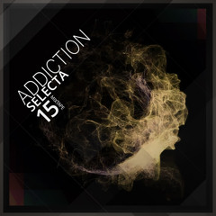 Addiction Selecta 15