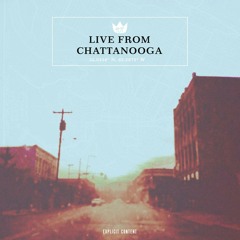 Live From Chattanooga prod. by Ktoven