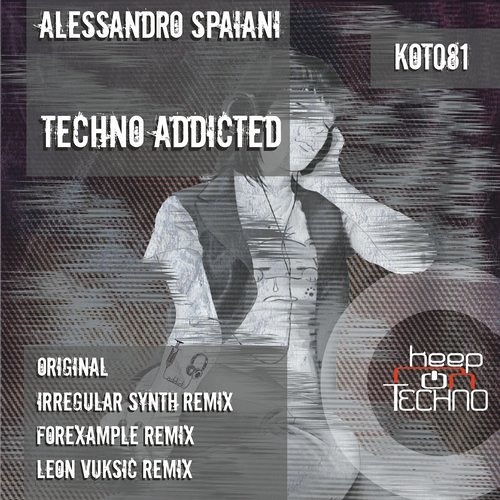 Alessandro Spaiani - Techno Addicted (Irregular Synth remix)