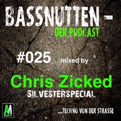 BASSNUTTEN PODCAST die Fünfundzwanzigste - CHRIS ZICKED