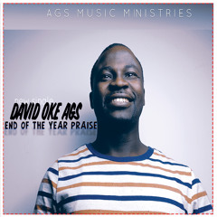 End Of The Year Praise by David Oke AGS