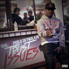 Trust Issues Pt. 2 Feat. Pablo Skywalkin'