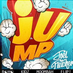 Joel Fletcher - Jump! (Boho Kidz Moombah Flip)