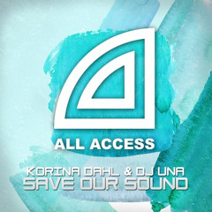 Korina Dahl & DJ Una - Save Our Sound (Saragn Remix)