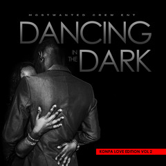 Dancing In The Dark - Konpa Love Edition Vol.2